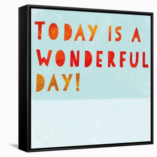 Today Is a Wonderful Day!-null-Framed Stretched Canvas