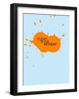 Today Is Not Monday 1-NaxArt-Framed Art Print