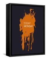 Today Is Not Monday 3-NaxArt-Framed Stretched Canvas