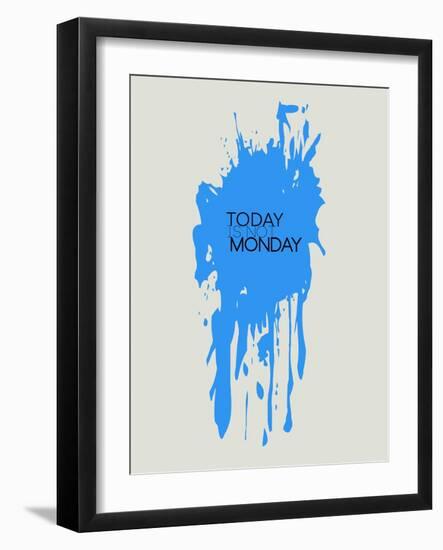 Today Is Not Monday 3-NaxArt-Framed Art Print