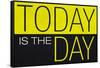 Today Is the Day Motivational Plastic Sign-null-Framed Stretched Canvas