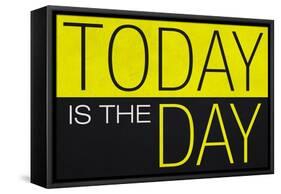 Today Is the Day Motivational Plastic Sign-null-Framed Stretched Canvas