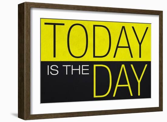 Today Is the Day Motivational Plastic Sign-null-Framed Premium Giclee Print