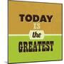 Today Is the Greatest 1-Lorand Okos-Mounted Art Print