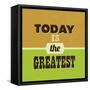 Today Is the Greatest 1-Lorand Okos-Framed Stretched Canvas