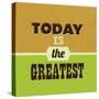 Today Is the Greatest 1-Lorand Okos-Stretched Canvas