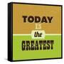 Today Is the Greatest 1-Lorand Okos-Framed Stretched Canvas