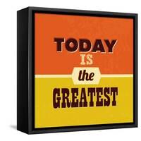 Today Is the Greatest-Lorand Okos-Framed Stretched Canvas