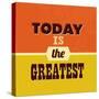 Today Is the Greatest-Lorand Okos-Stretched Canvas