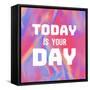 Today Is Your Day-Swedish Marble-Framed Stretched Canvas