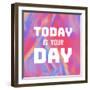 Today Is Your Day-Swedish Marble-Framed Art Print