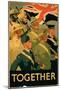 Together', 2nd World War Poster-null-Mounted Giclee Print