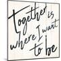 Together I Want-Milli Villa-Mounted Art Print