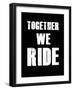 Together We Ride-null-Framed Art Print