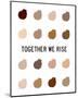 Together We Rise-Tenisha Proctor-Mounted Art Print