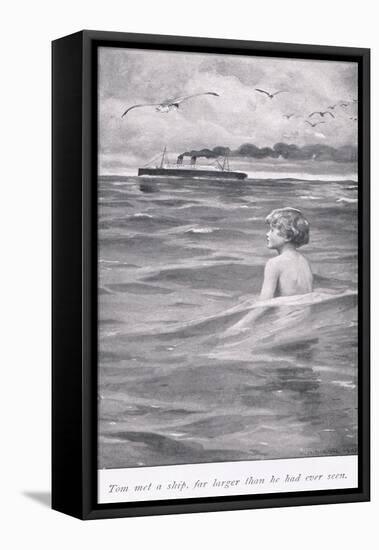 Tom Met a Ship, Far Larger Than He Had Ever Seen-Arthur A. Dixon-Framed Stretched Canvas