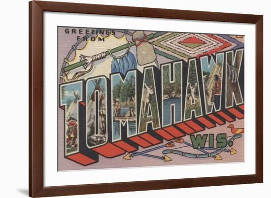 Tomahawk, Wisconsin - Large Letter Scenes-Lantern Press-Framed Art Print