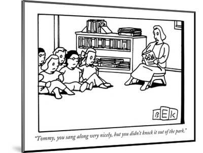 Tommy You Sang Along Very Nicely But You Didn T Knock It Out Of The Park New Yorker Cartoon Premium Giclee Print Bruce Eric Kaplan Allposters Com