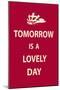 Tomorrow is a Lovely Day-The Vintage Collection-Mounted Art Print