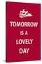 Tomorrow is a Lovely Day-The Vintage Collection-Stretched Canvas