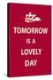 Tomorrow is a Lovely Day-The Vintage Collection-Stretched Canvas