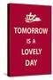 Tomorrow is a Lovely Day-The Vintage Collection-Stretched Canvas