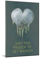 Too Frozen-null-Mounted Poster