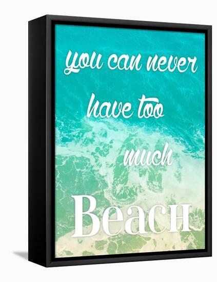 Too Much Beach-Jace Grey-Framed Stretched Canvas