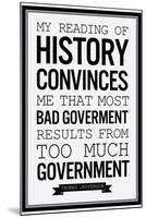 Too Much Government Thomas Jefferson b/w Quote-null-Mounted Art Print