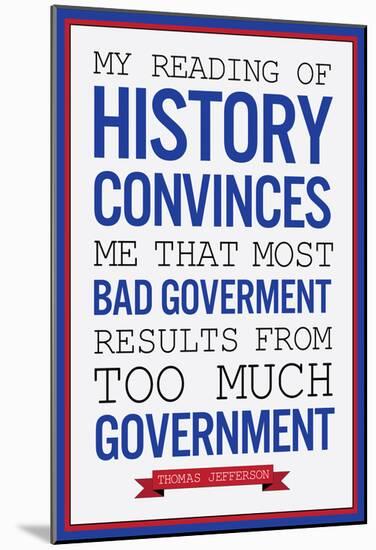 Too Much Government Thomas Jefferson-null-Mounted Poster