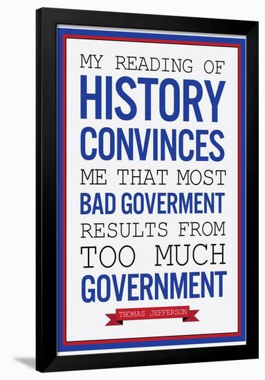 Too Much Government Thomas Jefferson-null-Framed Poster