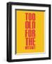 Too Old for the Internet Yellow-NaxArt-Framed Art Print