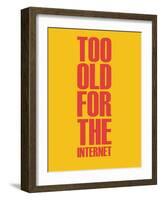 Too Old for the Internet Yellow-NaxArt-Framed Art Print