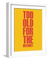 Too Old for the Internet Yellow-NaxArt-Framed Art Print