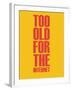 Too Old for the Internet Yellow-NaxArt-Framed Art Print