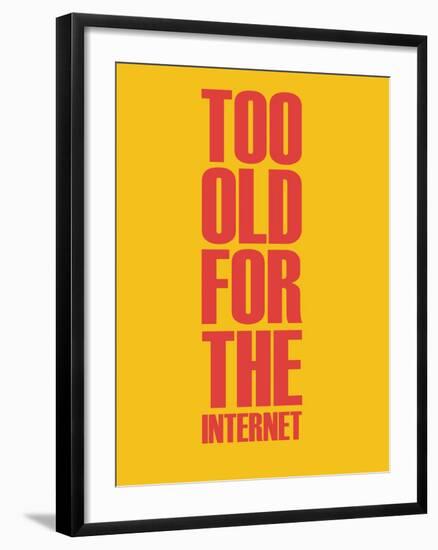 Too Old for the Internet Yellow-NaxArt-Framed Art Print