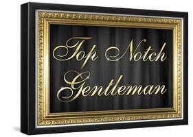 Top Notch Gentleman Poster with Gilded Faux Frame Border-null-Framed Poster