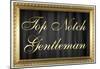 Top Notch Gentleman Poster with Gilded Faux Frame Border-null-Mounted Poster