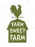 Farm Sweet Farm. Vintage Textured T Shirt Design, Wall Art, Sign, Badge, Emblem with Rustic Rural L-Tortuga-Art Print