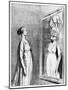 Total War: What Old Mirrors They Make Nowadays, 1868-Honore Daumier-Mounted Giclee Print