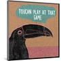 Toucan Play At That Game-Abigail Gartland-Mounted Art Print