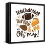 Touchdowns Turkey and Pie Oh My - Funny Saying for Thanksgiving.-Regina Tolgyesi-Framed Stretched Canvas