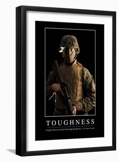 Toughness: Inspirational Quote and Motivational Poster-null-Framed Premium Photographic Print