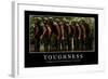 Toughness: Inspirational Quote and Motivational Poster-null-Framed Photographic Print