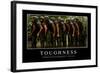 Toughness: Inspirational Quote and Motivational Poster-null-Framed Photographic Print