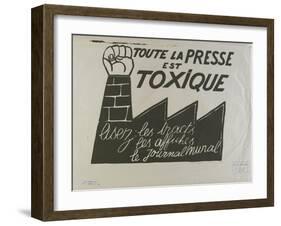 Toute la presse est toxique,  lisez les tracts  les affiches, le journal mural-null-Framed Giclee Print