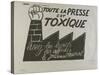 Toute la presse est toxique,  lisez les tracts  les affiches, le journal mural-null-Stretched Canvas