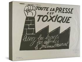 Toute la presse est toxique,  lisez les tracts  les affiches, le journal mural-null-Stretched Canvas