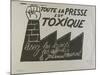 Toute la presse est toxique,  lisez les tracts  les affiches, le journal mural-null-Mounted Giclee Print