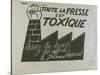 Toute la presse est toxique,  lisez les tracts  les affiches, le journal mural-null-Stretched Canvas